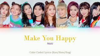 NiziU - 'Make You Happy' [Color Coded Lyrics (Kan/Rom/Eng)]