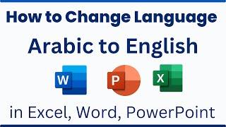 How to Change Language in Excel, Word, PowerPoint Arabic to English