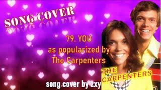 79. YOU - The Carpenters, song cover by zxy