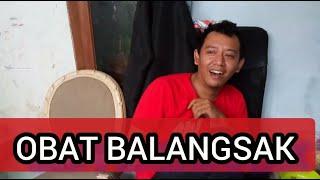 OBAT BALANGSAK || UWA SI TAED GERING
