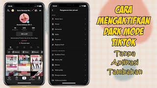 Cara Mengaktifkan Dark Mode Tiktok Tanpa Aplikasi