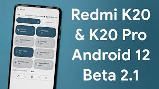 Download Android 12 Beta 2.1 for Redmi K20 & K20 Pro Review