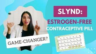 Slynd: the Estrogen-Free, "Flexible" Birth Control Pill (Key Features Unveiled!)