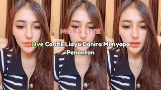 Live Cantik Lidya Danira Menyapa Penonton