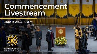 Spring 2025 Commencement - May 8th 2025 at 10:00 am