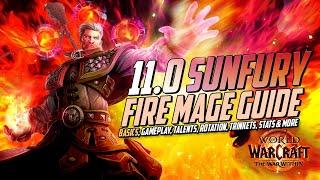 11.0 Sunfury Fire Mage Guide | Opener, ST & AOE Rotation,  Basics, Talents, Gear, Advanced, and more