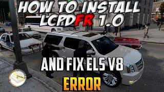 GTA IV How To Install LCPDFR 1.0c + Fix Els V8 Error