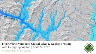 LIVE Online: Vermont's Glacial Lakes and Geologic History