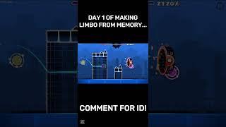 Day 1 of Making Limbo from Memory...  #gddemon #geometrydash #gmd #limbo #gd #gaming