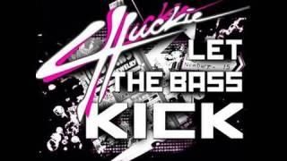 Chuckie - Let The Bass Kick