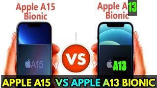 Apple A13 vs Apple A15 Bionic chip comparison video chipset |Apple A15 VS Apple A13 