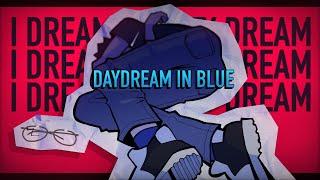 DAYDREAM IN BLUE