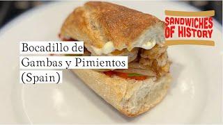 Bocadillo de Gambas y Pimientos (Spain) on Sandwiches of History⁣