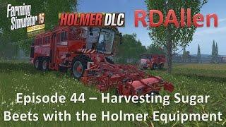 Farming Simulator 15 Gold Edition Sosnovka E44 - Harvesting Sugar Beets with the Holmer Equipement