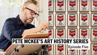 Pete McKee's Art History Series - Episode 5