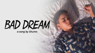 SHUMO AG - BAD DREAM - Someone Stay in My Dream (OFFICIAL Music Video) | Shumo Music