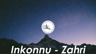 Inkonnu - ZAHRI (Lyrics)