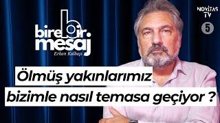 BİRE BİR MESAJ #05 | ERHAN KOLBAŞI