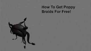 How To Get The Poppy Braids For Free! | POPPY FLUX EVENT |