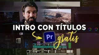 Como crear una INTRO CON TÍTULOS y TRANSICIONES en PREMIERE PRO 2022 [GRATIS]