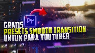 60 PRESET TRANSISI GRATIS UNTUK PARA YOUTUBER - TUTORIAL ADOBE PREMIERE 2022