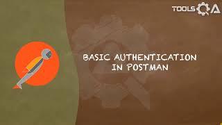 Postman Tutorial #12 - Basic Authentication in Postman