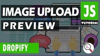 Cara Membuat IMAGE UPLOAD PREVIEW dengan DROPIFY Js