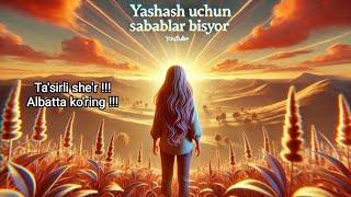 Yashash uchun sabablar bisyor !!!