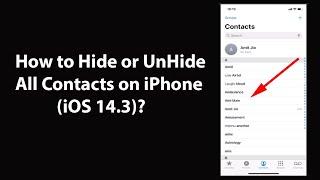 How to Hide or UnHide All Contacts on iPhone (iOS 14.3)?