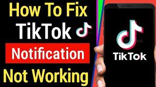 How To Fix Tiktok Notification Not Showing - 2022 || Fix TikTok Notification Not Working