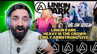 EMILY ARMSTRONG CAN SCREAM! |LINKIN PARK HEAVY IS THE CROWN LIVE Reaction 4K