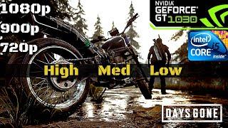 Days Gone | GT 1030 + i5-2400 | 1080p 900p 720p