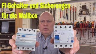 Wallbox Installation: FI-Schalter, Sicherungen, Leitungen -auf was man dabei achten soll.