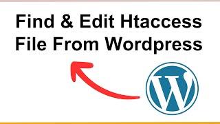 How To Find & Edit Htaccess File From Wordpress | WordPress .htaccess File How to Create, Edit & Use