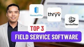 3 BEST Home & Field Service Software Compared | Housecall Pro, Thryv, ServiceTitan