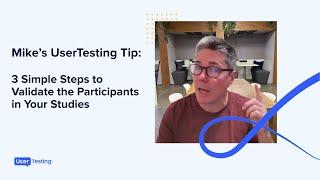 3 Steps to Validate Your UserTesting Study Participants!