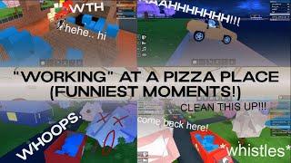 "WORKING" At a Pizza Place!! (Funniest Moments!)