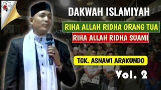 Vol. Ke 2. Dakwah Islamiyah‼️ Tgk. Asnawi Arakundo