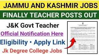 J&K Govt Teacher Jobs Out | Finally Good News | Lecturer Teacher Jobs 2025 | J&K Degree College Jobs