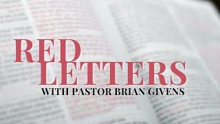 Red Letters - Associate Pastor Brian Givens