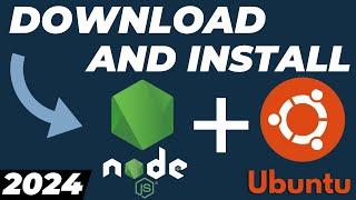 How to Download and Install Node JS on Ubuntu 22.04 Linux 2024