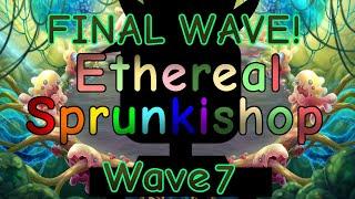 (Fixed) Ethereal Sprunkishop (Wave 7)