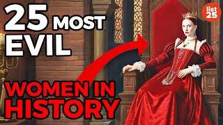 25 Most EVIL Women In History