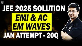 JEE Main 2025 PYQs - EMI, AC & EM Waves | Jan Attempt Solutions | Eduniti | Mohit Sir