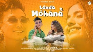 Londa Mohana | Latest Pahadi Song 2024 | Priyanka Meher | New Song | Rongpaz | Uk Rapi Boy