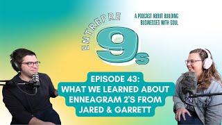 Interview Debrief: Lessons about Enneagram 2's from Jared and Garrett of Motion Creative Media