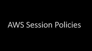 AWS Session Policy