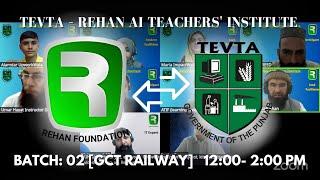 REHAN FOUNDATION + TEVTA | REHAN AI TEACHER TRAINING GCT RAILWAY BATCH 2