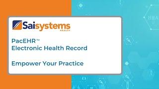 PacEHR™ Electronic Health Record: Empower Your Practice