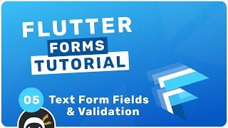 Flutter Forms Tutorial #5 - Text Form Field